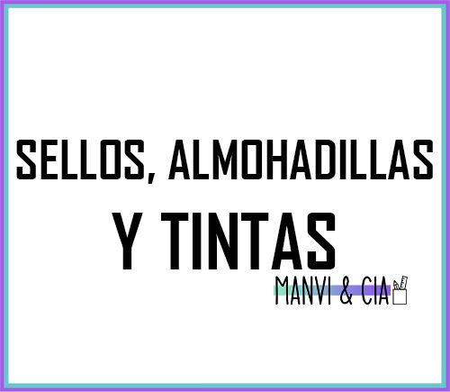 SELLOS/ALMOHADILLAS/TINTAS
