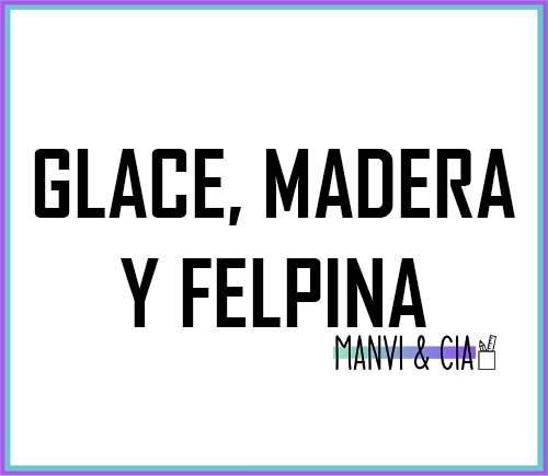 GLACE/MADERA/FELPINA
